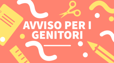 Avviso per i genitori degli alunni delle classi terze della Scuola Secondaria di Primo Grado.