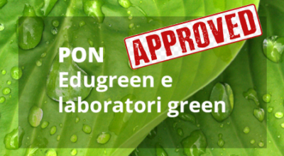 PON Edugreen e laboratori green per la scuola Primaria e Secondaria di Primo Grado Approvato!