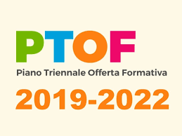 PIANO TRIENNALE DELL’OFFERTA FORMATIVA 2019/2022